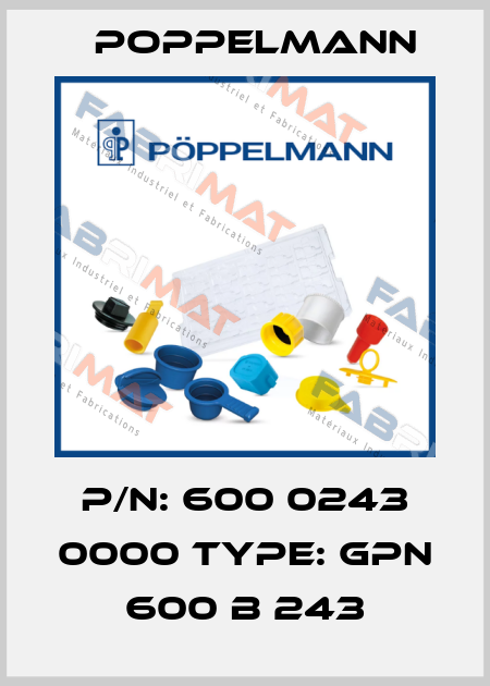 P/N: 600 0243 0000 Type: GPN 600 B 243 Poppelmann