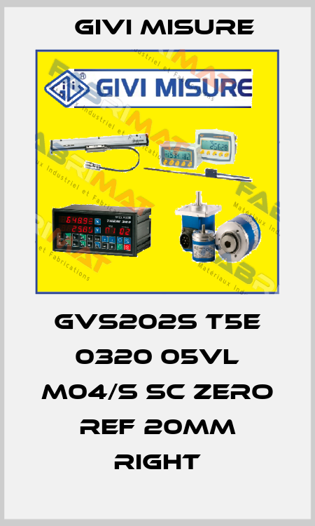 GVS202S T5E 0320 05VL M04/S SC Zero ref 20mm right Givi Misure