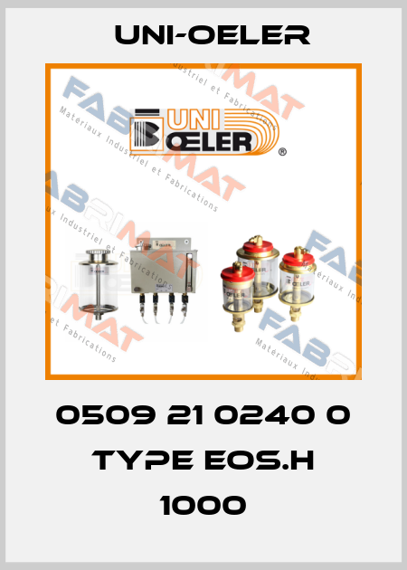 0509 21 0240 0 Type EOS.H 1000 Uni-Oeler
