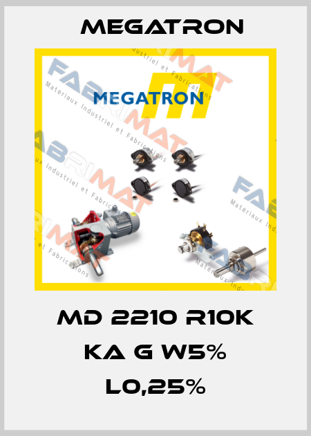 MD 2210 R10K KA G W5% L0,25% Megatron