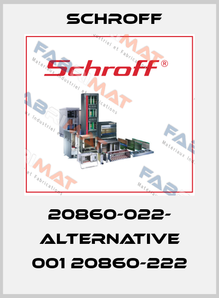 20860-022- alternative 001 20860-222 Schroff