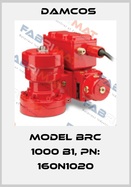 Model BRC 1000 B1, PN: 160N1020 Damcos