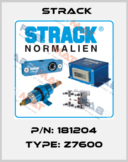 P/N: 181204 Type: Z7600 Strack