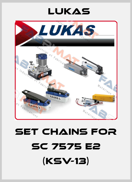 Set chains for SC 7575 E2 (KSV-13) Lukas