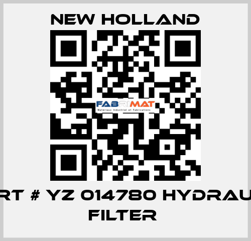 PART # YZ 014780 HYDRAULIC FILTER  New Holland