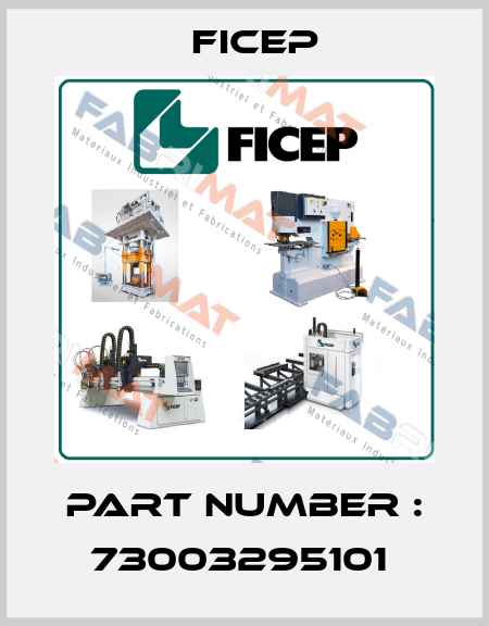PART NUMBER : 73003295101  Ficep