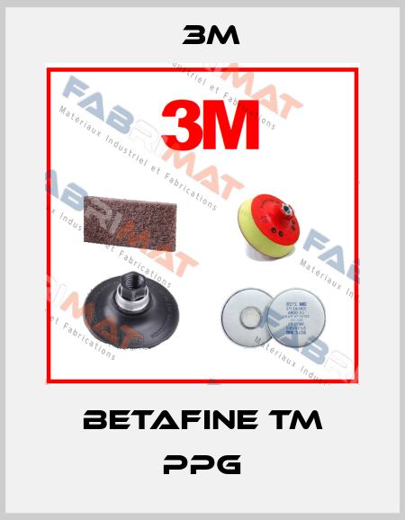 Betafine TM PPG 3M