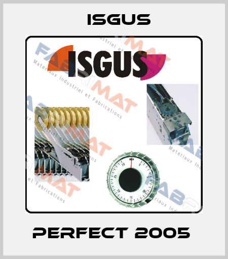 PERFECT 2005  Isgus