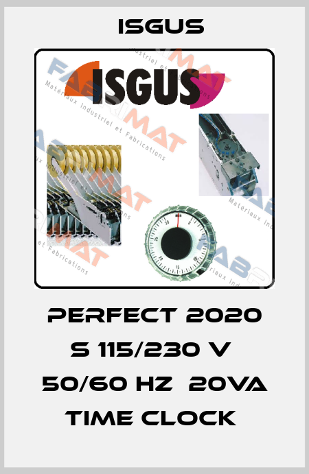 PERFECT 2020 S 115/230 V  50/60 HZ  20VA TIME CLOCK  Isgus