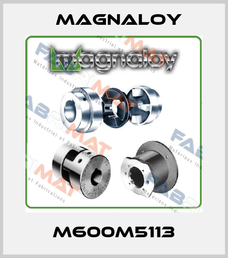 M600M5113 Magnaloy