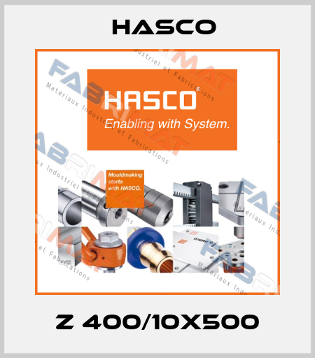 Z 400/10x500 Hasco