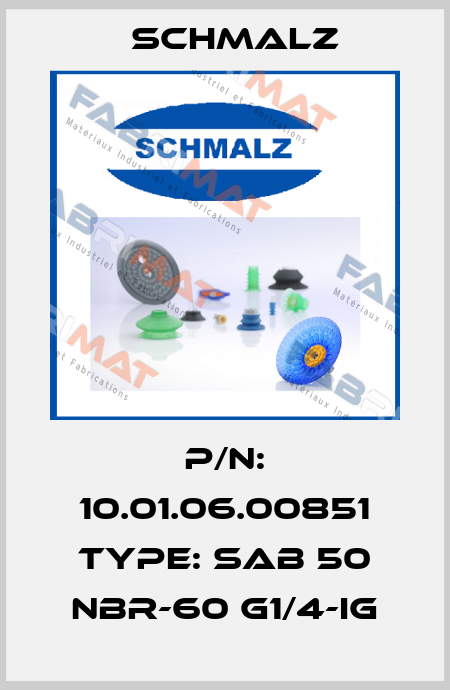 P/N: 10.01.06.00851 Type: SAB 50 NBR-60 G1/4-IG Schmalz
