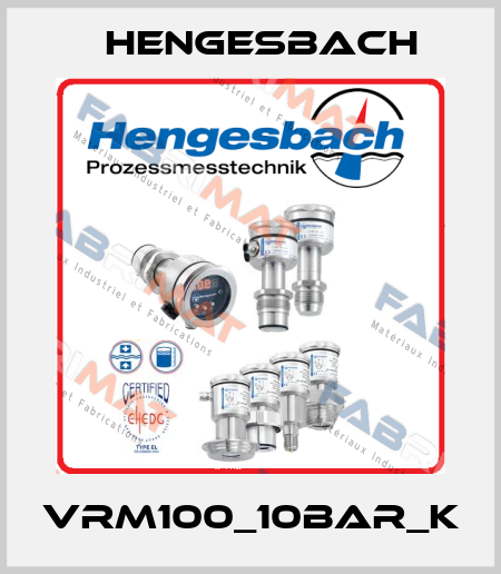 VRM100_10bar_K Hengesbach