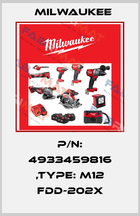 P/N: 4933459816 ,Type: M12 FDD-202X Milwaukee