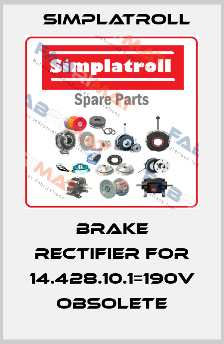 Brake rectifier for 14.428.10.1=190V obsolete Simplatroll