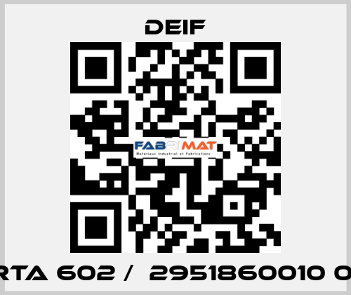 RTA 602 /  2951860010 01 Deif