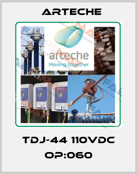 TDJ-44 110VDC OP:060 Arteche