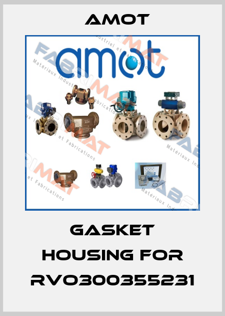 Gasket Housing for RVO300355231 Amot
