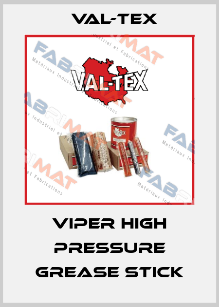 Viper High Pressure Grease Stick Val-Tex