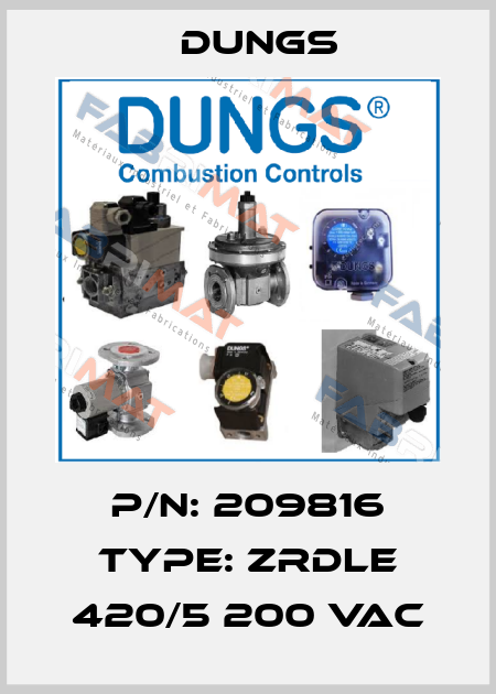 P/N: 209816 Type: ZRDLE 420/5 200 VAC Dungs
