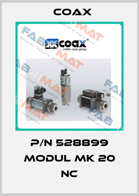 p/n 528899 Modul MK 20 NC Coax