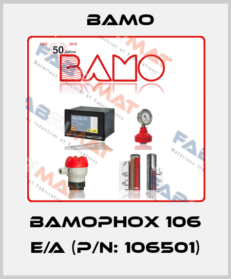 BAMOPHOX 106 E/A (P/N: 106501) Bamo