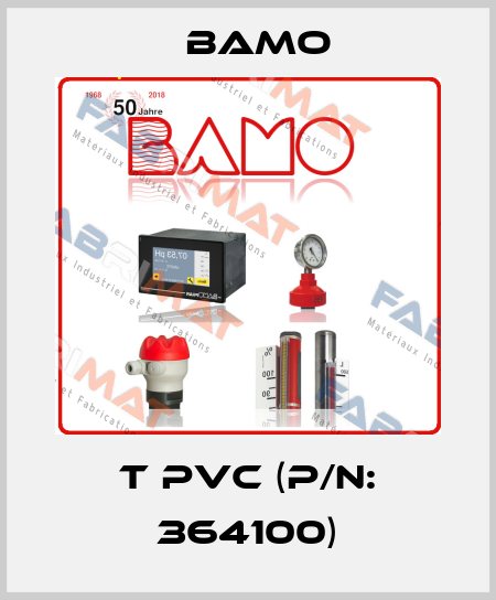 T PVC (P/N: 364100) Bamo