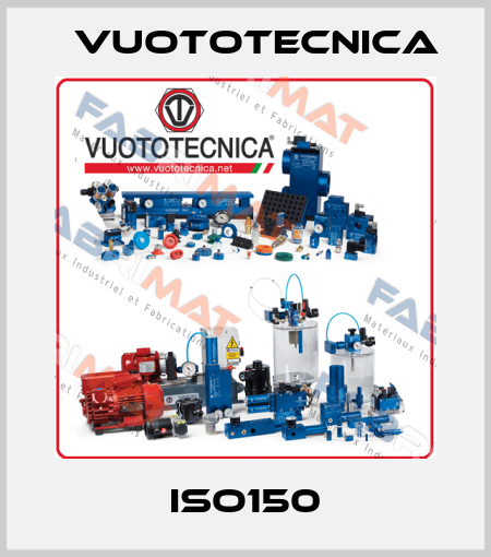 ISO150 Vuototecnica