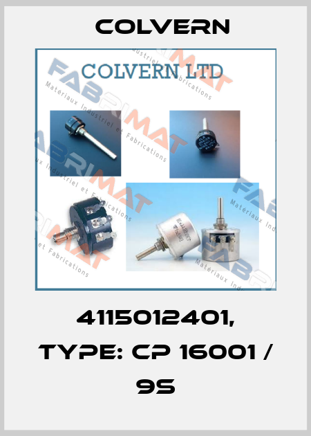 4115012401, type: CP 16001 / 9S Colvern