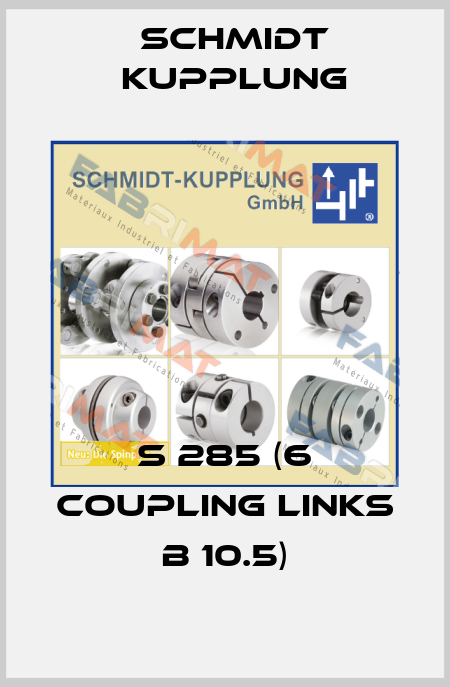 S 285 (6 coupling links B 10.5) Schmidt Kupplung