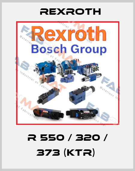 R 550 / 320 / 373 (KTR)  Rexroth