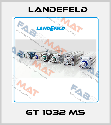 GT 1032 MS Landefeld