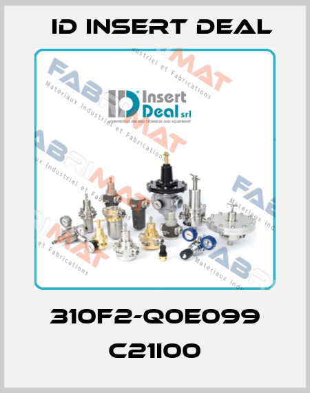 310F2-Q0E099 C21I00 ID Insert Deal