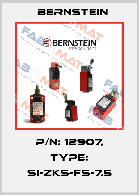 P/N: 12907, Type: SI-ZKS-FS-7.5 Bernstein
