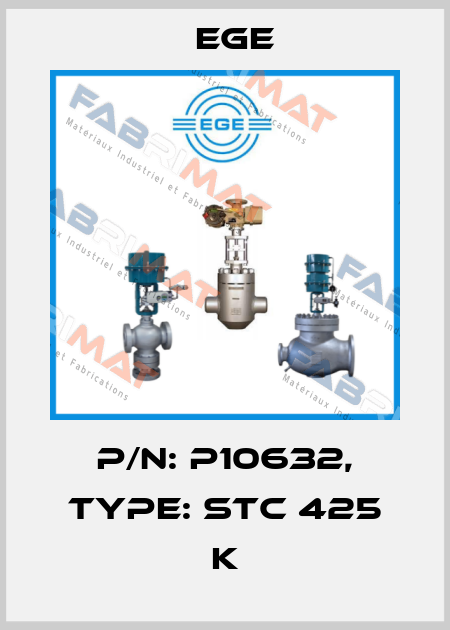 p/n: P10632, Type: STC 425 K Ege