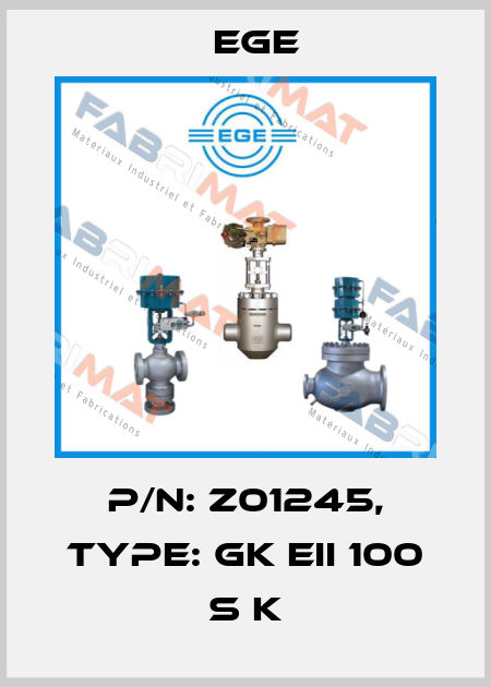 p/n: Z01245, Type: GK EII 100 S K Ege
