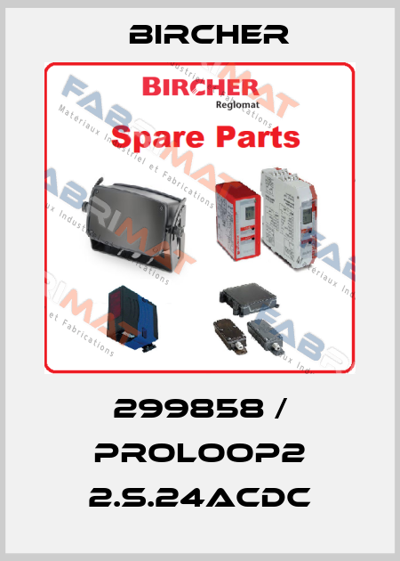 299858 / ProLoop2 2.S.24ACDC Bircher