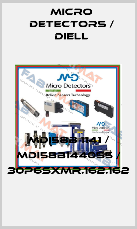 MDI58B 1141 / MDI58B1440S5 / 30P6SXMR.162.162
 Micro Detectors / Diell