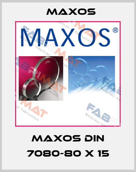 MAXOS DIN 7080-80 x 15 Maxos