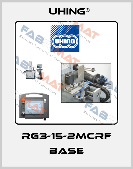 RG3-15-2MCRF BASE Uhing®