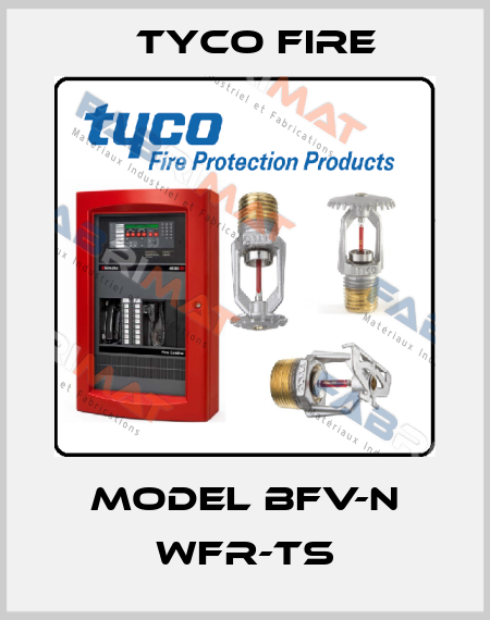 MODEL BFV-N WFR-TS Tyco Fire
