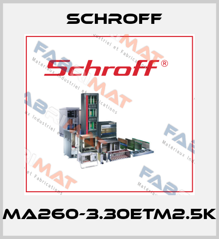 MA260-3.30ETM2.5K Schroff
