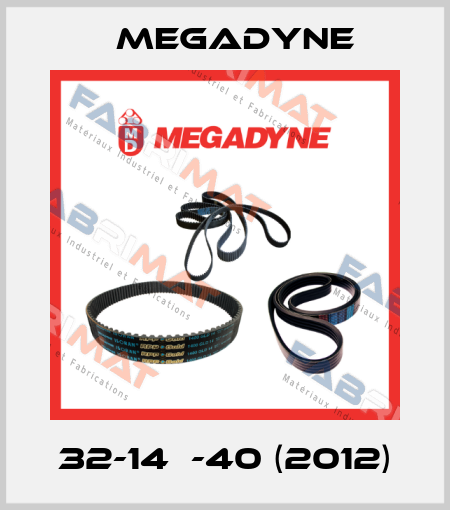 32-14М-40 (2012) Megadyne