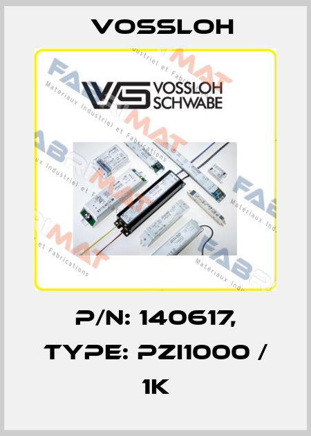 P/N: 140617, Type: PZI1000 / 1K Vossloh