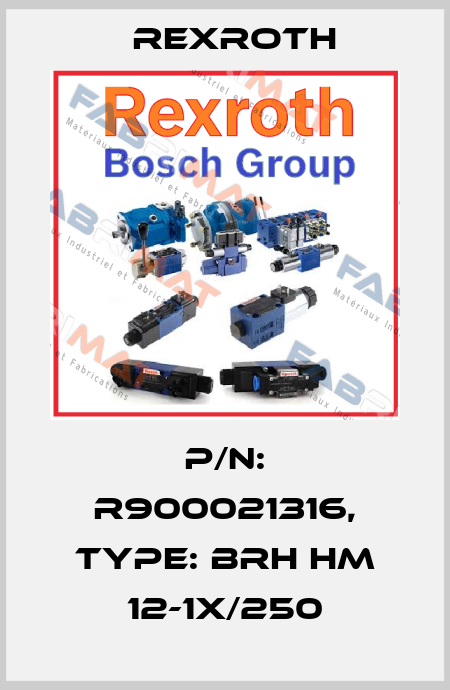 P/N: R900021316, Type: BRH HM 12-1X/250 Rexroth