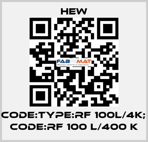 old code:Type:RF 100L/4K; new code:RF 100 L/400 K HEW