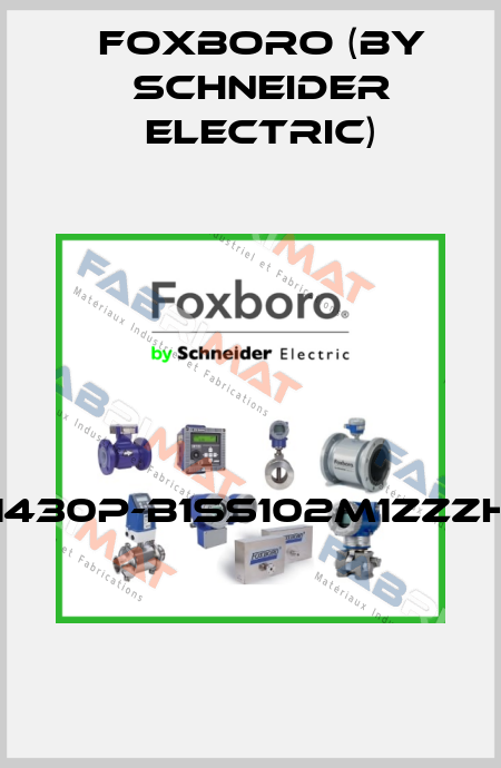 1430P-B1SS102M1ZZZH  Foxboro (by Schneider Electric)