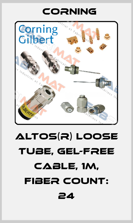 ALTOS(r) Loose Tube, Gel-Free Cable, 1m, Fiber count: 24 Corning