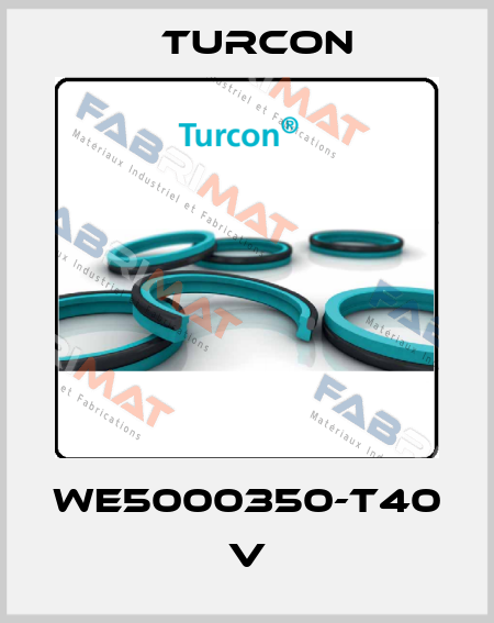 WE5000350-T40 V Turcon