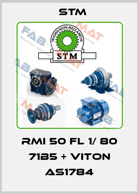 RMI 50 FL 1/ 80 71B5 + VITON AS1784 Stm